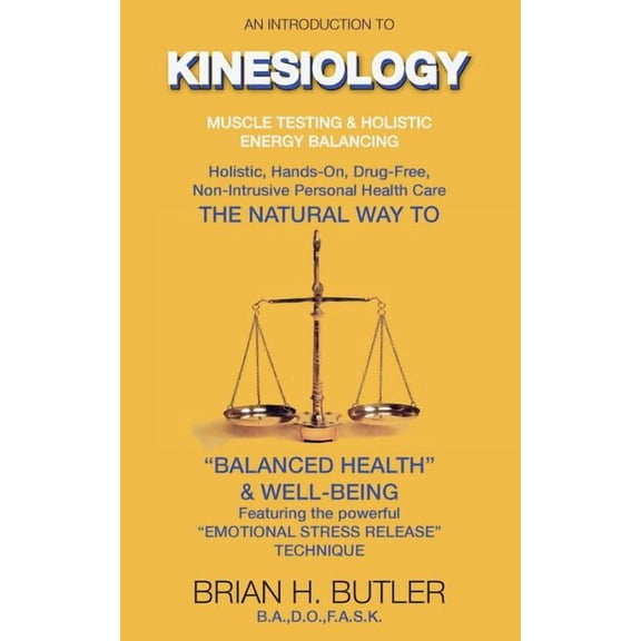 Second Edition An introduction to Kinesiology: Muscle testing and holistic energy balancing, Book 2, (Paperback)