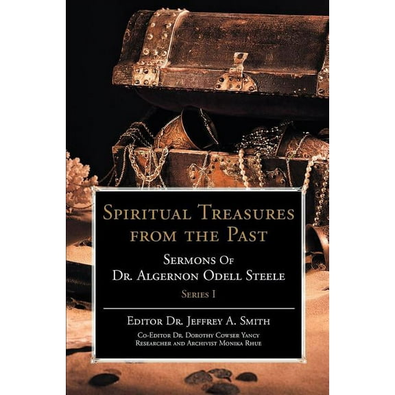 Spiritual Treasures from the Past : Sermons of Dr. Algernon Odell Steele