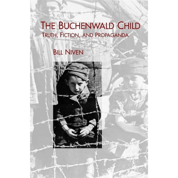 Studies in German Literature Linguistics The Buchenwald Child: Truth, Fiction, and Propaganda, Book 3, (Paperback)
