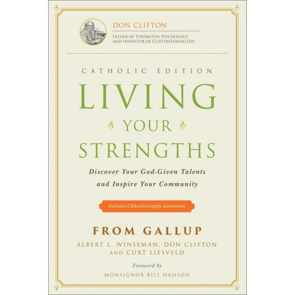 Pre-Owned Living Your Strengths Catholic Edition (2nd Edition): Discover Your God-Given Talents and Inspire Your Community (Hardcover) 1595620222 9781595620224
