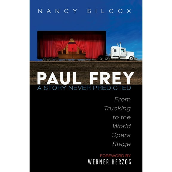 Paul Frey: A Story Never Predicted (Hardcover)