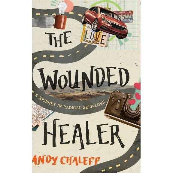 Spiritual Memoir The Wounded Healer: A Journey in Radical Self-Love, Book 2, (Hardcover)