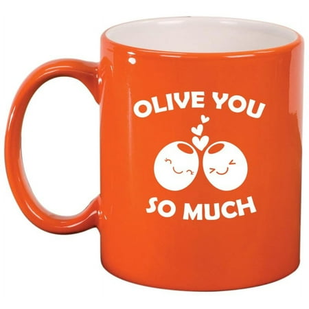 

Olive You So Much Love Wife Mom Mother Sister Gift Ceramic Coffee Mug Tea (11oz Orange)