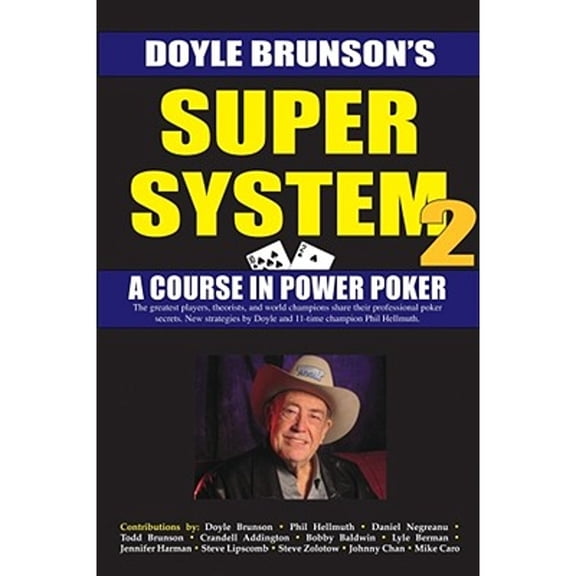 Super System 2 : Winning strategies for limit hold'em cash games and tournament tactics (Paperback)