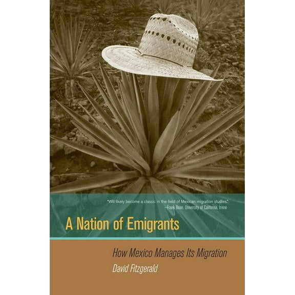 A Nation of Emigrants : How Mexico Manages Its Migration (Edition 1) (Paperback)