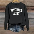 thumbnail image 4 of Women's Sweatshirts 2025 Favorite Aunt Sweatshirt Long Sleeve Crewneck Casual Pullover Tops Sweatshirt for Women, 4 of 5