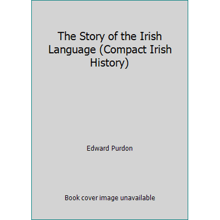 The Story of the Irish Language (Compact Irish History) [Print on Demand - Used]