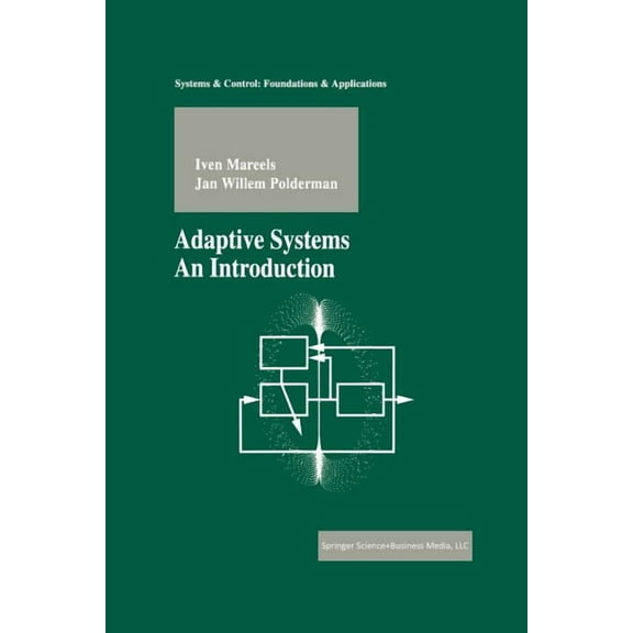 Systems & Control: Foundations & Applica Adaptive Systems: An Introduction, (Paperback)