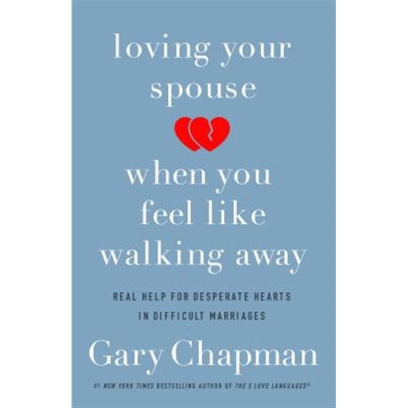 Pre-Owned Loving Your Spouse When You Feel Like Walking Away: Real Help for Desperate Hearts in Difficult Marriages (Paperback) 0802418104 9780802418104