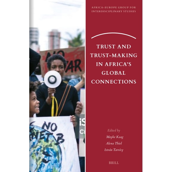 Africa-Europe Group for Interdisciplinar Trust and Trust-Making in Africa's Global Connections, Book 36, (Paperback)