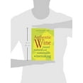 thumbnail image 2 of Authentic Wine : Toward Natural and Sustainable Winemaking (Edition 1) (Paperback), 2 of 2