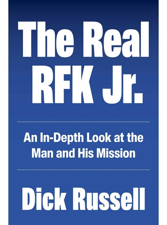The Real RFK Jr. : Trials of a Truth Warrior (Hardcover)