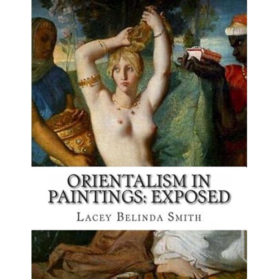 Pre-Owned Orientalism in Paintings : Exposed