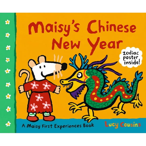 Maisy First Experiences Maisy's Chinese New Year: A Maisy First Experiences Book (Maisy the Mouse Celebrates the Lunar New Year - A Holiday, (Paperback)