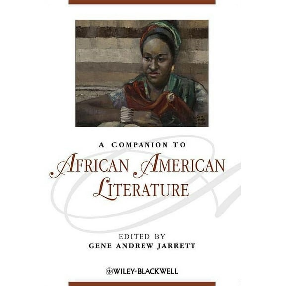 Blackwell Companions to Literature and C A Companion to African American Literature, (Paperback)