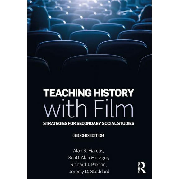 Teaching History with Film: Strategies for Secondary Social Studies, (Paperback)