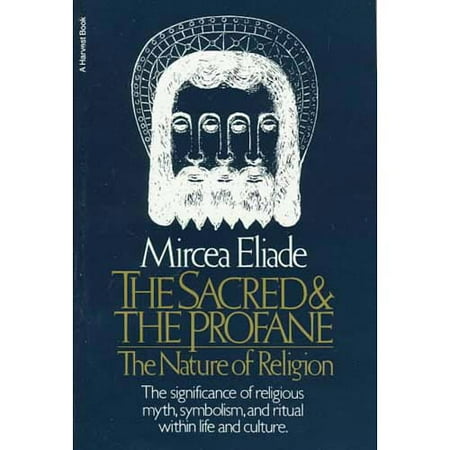 The Sacred and the Profane : The Nature of Religion