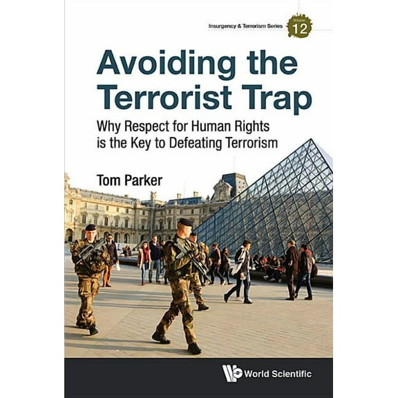 Insurgency and Terrorism Avoiding the Terrorist Trap, Book 12, (Hardcover)