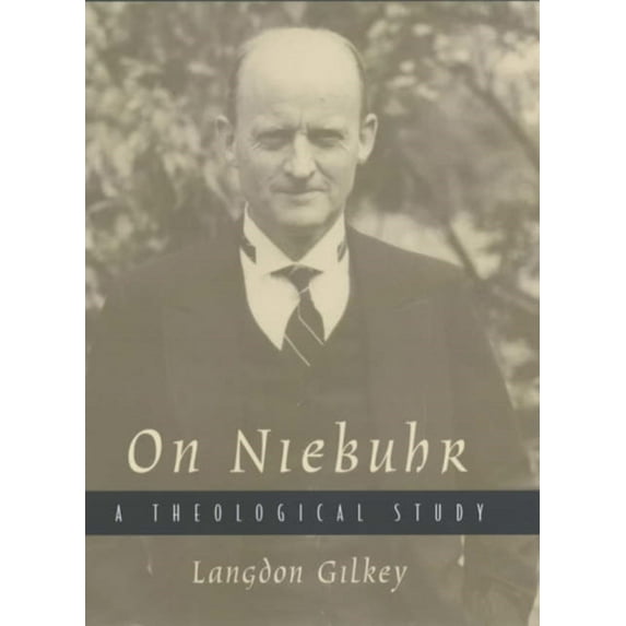 Pre-Owned On Niebuhr: A Theological Study (Hardcover) 0226293416 9780226293417