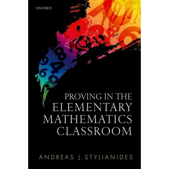 Proving in the Elementary Mathematics Classroom, (Hardcover)