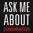 thumbnail image 3 of CafePress - Ask Me About Conservation Dark T Shirt - Men's Classic Graphic Cotton T-Shirt, 3 of 4