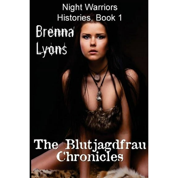 Night Warriors, Histories: The Blutjagdfrau Chronicles (Series #1) (Paperback)