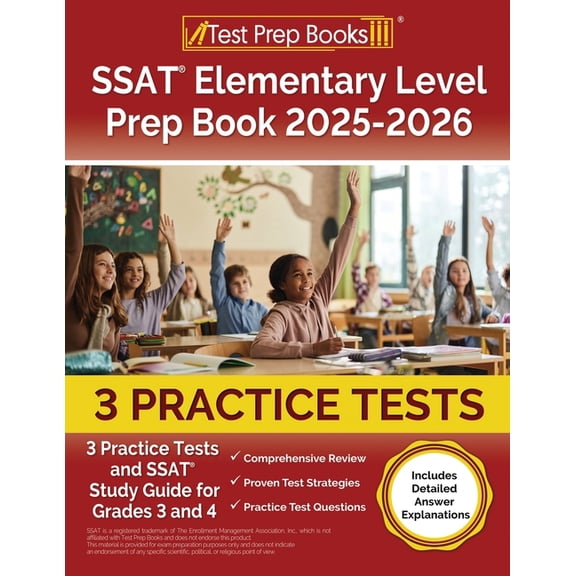 SSAT Elementary Level Prep Book 2025-2026: 3 Practice Tests and SSAT Study Guide for Grades 3 and 4 [Includes Detailed A, (Paperback)