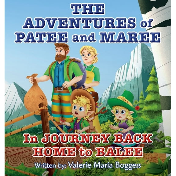 The Adventures of Patee and Maree: Journey Back Home to Balee, (Hardcover)