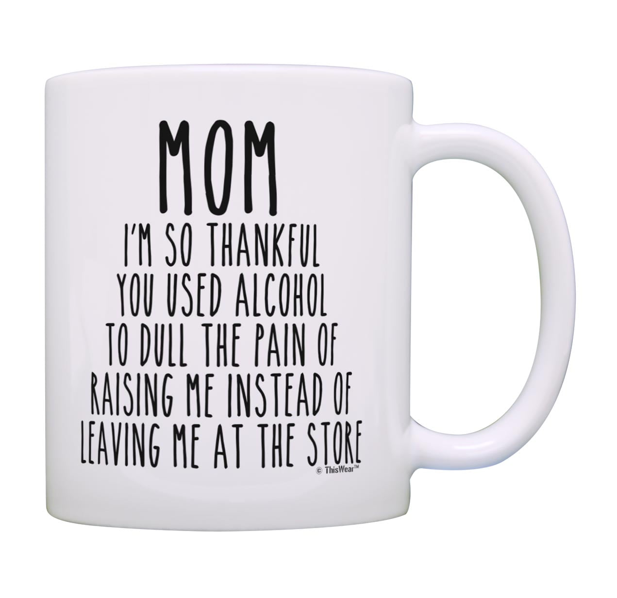 ThisWear Mom Birthday Gifts Mom Used Alcohol Funny Quote Mug for Moms Humorous Mom Coffee Mug ThisWear Mom Birthday Gifts Mom Used Alcohol Funny Quote Mug for Moms Humorous Mom Coffee Mug