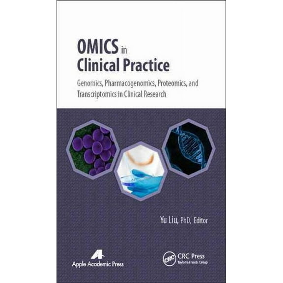 Omics in Clinical Practice: Genomics, Pharmacogenomics, Proteomics, and Transcriptomics in Clinical Research (Hardcover)
