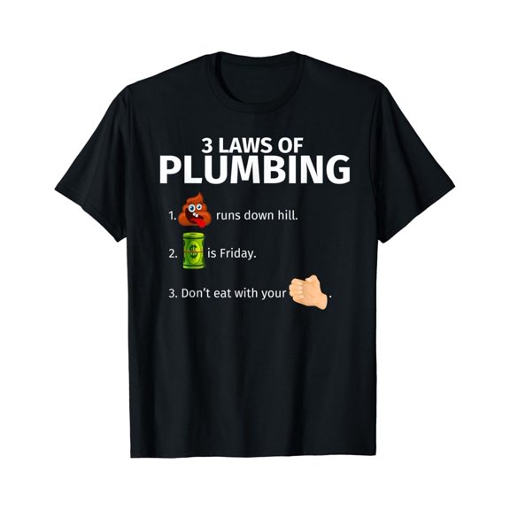 Sam Soft 3 Laws Of Plumbing | Plumber T-Shirt Gift T-Shirt, Gift For Friend, Full Size S-5Xl