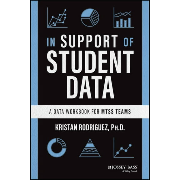 In Support of Student Data: A Data Workbook for Mtss Teams, (Paperback)