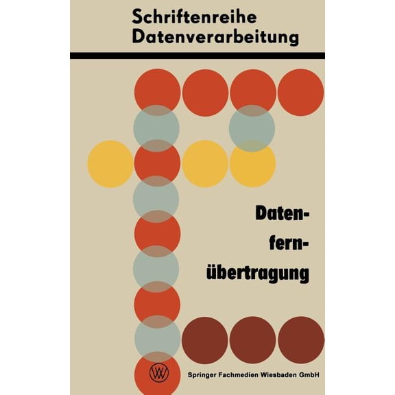 Schriften Zur Datenverarbeitung DatenfernÃ¼bertragung, (Paperback)