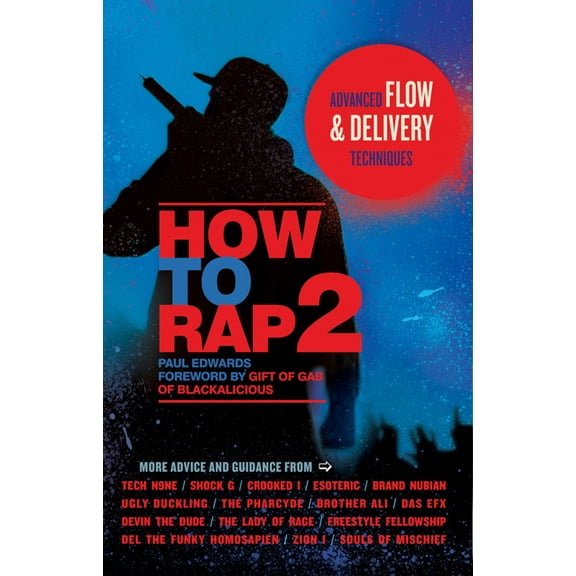 How to Rap 2: Advanced Flow & Delivery Techniques, (Paperback)