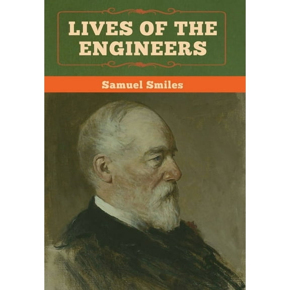 Lives of the Engineers, (Hardcover)