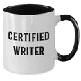 thumbnail image 2 of Funny Writer Gifts for Men, Certified Writer Quote on Two Tone Coffee Mug - Gifts from Men to Writer, Unique Father's Day Unique Gifts, 2 of 4