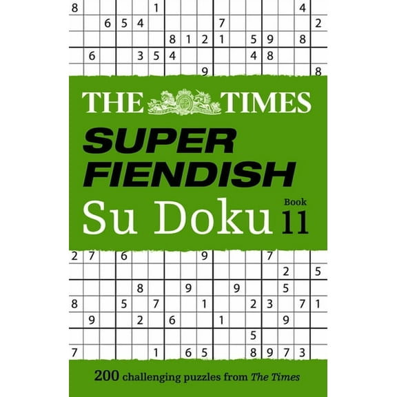 Times Su Doku The Times Super Fiendish Su Doku Book 11: 200 Challenging Puzzles, (Paperback)