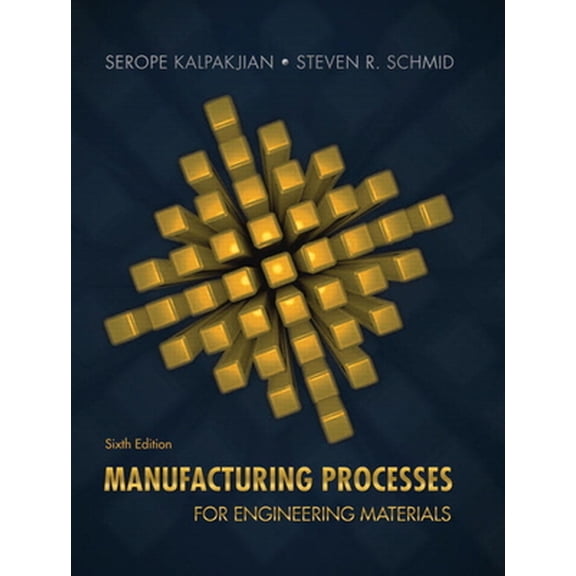 Pre-Owned Manufacturing Processes for Engineering Materials (Hardcover) 0134290550 9780134290553