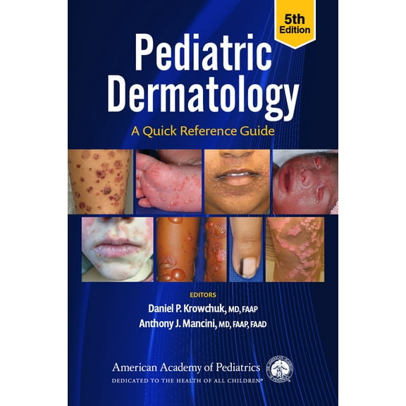 Pediatric Dermatology: A Quick Reference Guide, (Paperback)