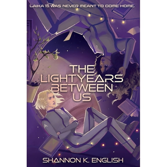 The Lightyears Between Us, (Hardcover)