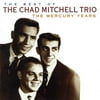 Best of the Chad Mitchell Trio: The Mercury Years