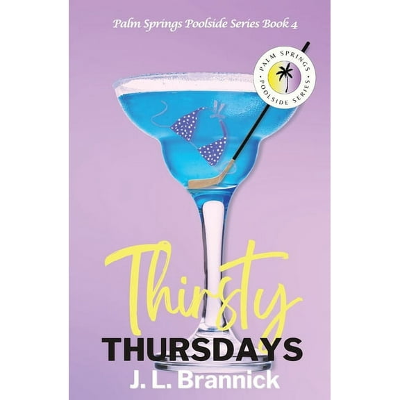 Thirsty Thursdays: Book 4 in the Palm Springs Poolside Series, (Paperback)