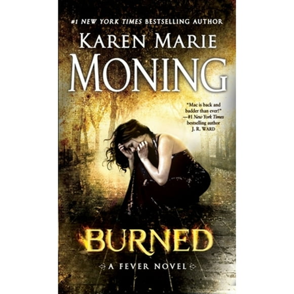 Pre-Owned Burned: A Fever Novel (Paperback 9780440246428) by Karen Marie Moning