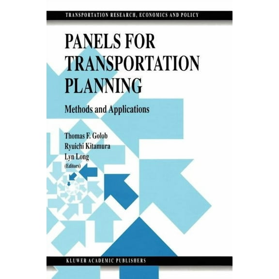 Transportation Research, Economics and P Panels for Transportation Planning: Methods and Applications, (Paperback)