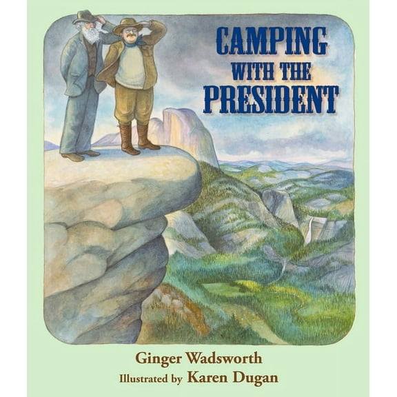 Camping with the President (Hardcover)