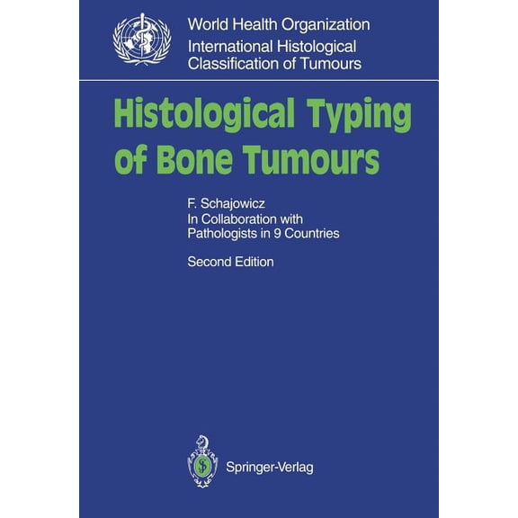 Who. World Health Organization. Internat Histological Typing of Bone Tumours, (Paperback)