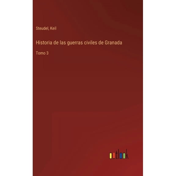 Historia de las guerras civiles de Granada : Tomo 3 (Hardcover)