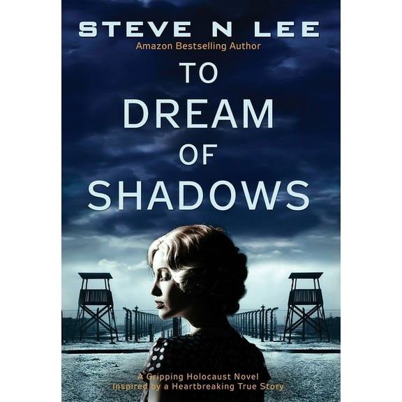 To Dream of Shadows: A Gripping Holocaust Novel Inspired by a Heartbreaking True Story, (Hardcover)