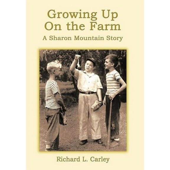 Growing Up on the Farm: A Sharon Mountain Story (Hardcover)