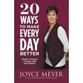 thumbnail image 1 of 20 Façons de Rendre Chaque Jour Meilleur, Joyce Meyer Couverture Rigide, 1 of 6